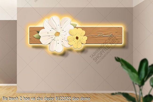 file tranh 2 hoa va chu decor 8122022 dao